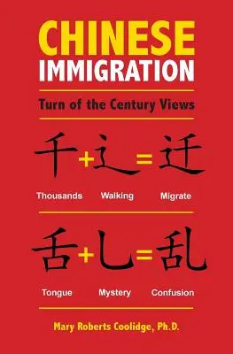Čínske prisťahovalectvo: Pohľad na prelom storočí - Chinese Immigration: Turn of the Century Views