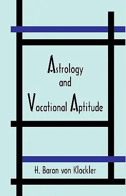 Astrológia a profesijná spôsobilosť - Astrology and Vocational Aptitude