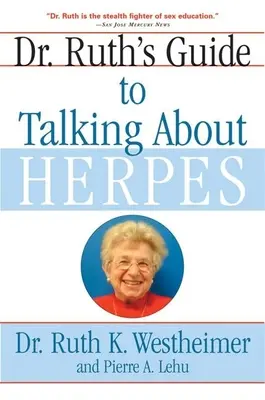 Sprievodca Dr. Ruthovej, ako hovoriť o herpese - Dr. Ruth's Guide to Talking about Herpes