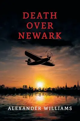 Smrť nad Newarkom: (Záhada zlatého veku) - Death over Newark: (A Golden-Age Mystery Reprint)