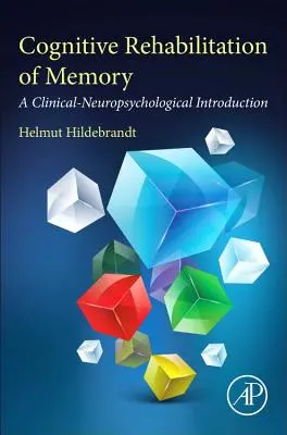 Kognitívna rehabilitácia pamäti: Klinicko-neuropsychologický úvod - Cognitive Rehabilitation of Memory: A Clinical-Neuropsychological Introduction