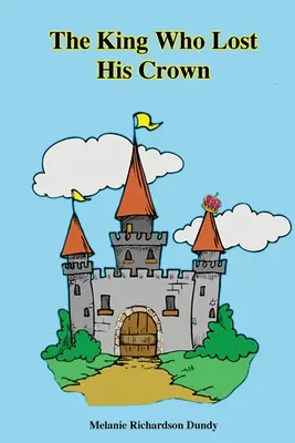 Kráľ, ktorý stratil korunu - The King Who Lost His Crown
