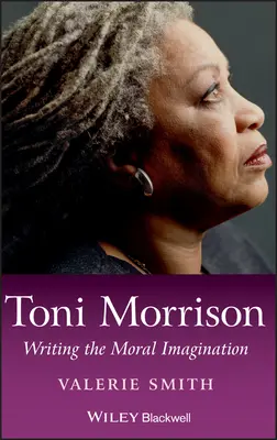 Toni Morrisonová: Písanie morálnej predstavivosti - Toni Morrison: Writing the Moral Imagination
