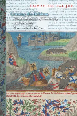 Prekročenie Rubikonu: Hranice filozofie a teológie - Crossing the Rubicon: The Borderlands of Philosophy and Theology