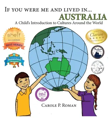 Keby si bol mnou a žil v... Austrália: V Austrálii by si bol a žil a žil: Ako sa dieťa zoznámi s kultúrami celého sveta - If You Were Me and Lived in... Australia: A Child's Introduction to Cultures Around the World