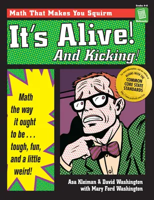 Je to živé a kope: Matematika, ako má byť - ťažká, zábavná a trochu divná - It's Alive and Kicking: Math the Way It Ought to Be - Tough, Fun, and a Little Weird