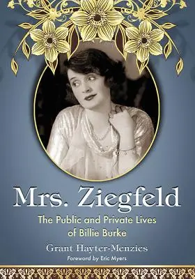 Pani Ziegfeldová: verejný a súkromný život Billie Burkeovej - Mrs. Ziegfeld: The Public and Private Lives of Billie Burke