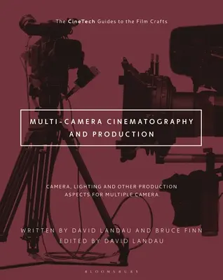 Kinematografia a produkcia s viacerými kamerami: Kamera, osvetlenie a ďalšie produkčné aspekty snímania obrazu viacerými kamerami - Multi-Camera Cinematography and Production: Camera, Lighting, and Other Production Aspects for Multiple Camera Image Capture