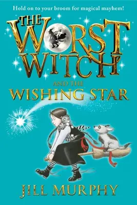 Najhoršia čarodejnica a hviezda prianí - The Worst Witch and the Wishing Star