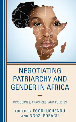 Vyjednávanie o patriarcháte a rodovej rovnosti v Afrike: Diskurzy, praktiky a politiky - Negotiating Patriarchy and Gender in Africa: Discourses, Practices, and Policies