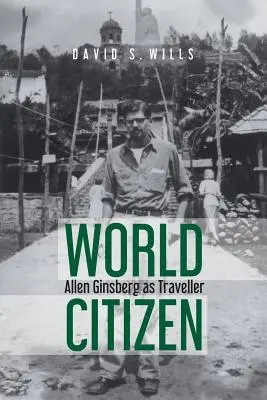 Občan sveta: Allen Ginsberg ako cestovateľ - World Citizen: Allen Ginsberg as Traveller
