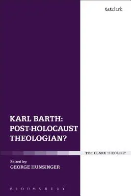 Karl Barth: Barth: postholokaustový teológ? - Karl Barth: Post-Holocaust Theologian?