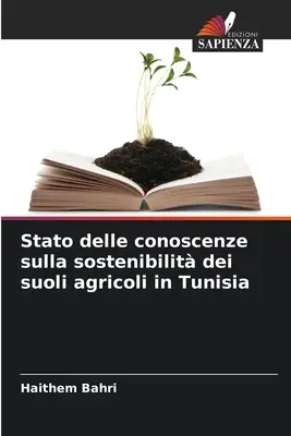 Stato delle conoscenze sulla sostenibilit dei suoli agricoli in Tunisia