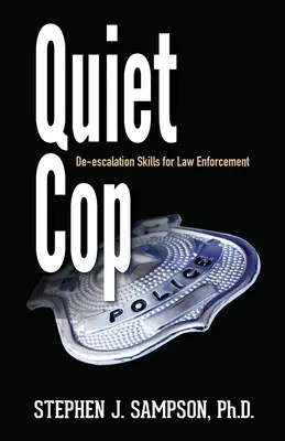 Tichý policajt: Sociálna taktika pre odborníkov z oblasti presadzovania práva - Quiet Cop: Social Tactics for Law Enforcement Professionals