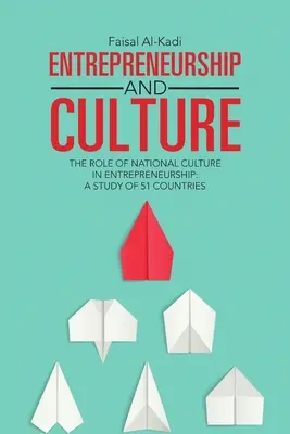 Podnikanie a kultúra: Úloha národnej kultúry v podnikaní: Štúdia 51 krajín - Entrepreneurship and Culture: The Role of National Culture in Entrepreneurship: A Study of 51 Countries