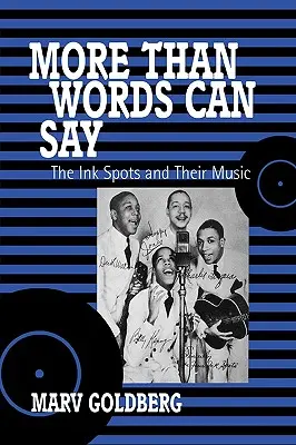 Viac než dokážu povedať slová: Atramentové škvrny a ich hudba - More Than Words Can Say: The Ink Spots and Their Music