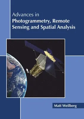 Pokroky vo fotogrametrii, diaľkovom snímaní a priestorovej analýze - Advances in Photogrammetry, Remote Sensing and Spatial Analysis