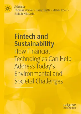 Fintech a udržateľnosť: Ako môžu finančné technológie pomôcť riešiť súčasné environmentálne a spoločenské výzvy - Fintech and Sustainability: How Financial Technologies Can Help Address Today's Environmental and Societal Challenges