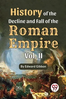 Dejiny úpadku a pádu Rímskej ríše, zv. 2 - History Of The Decline And Fall Of The Roman Empire Vol-2