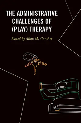 Administratívne výzvy (hrovej) terapie - The Administrative Challenges of (Play) Therapy