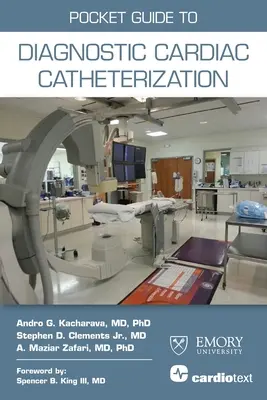 Vreckový sprievodca diagnostickou srdcovou katetrizáciou - Pocket Guide to Diagnostic Cardiac Catheterization