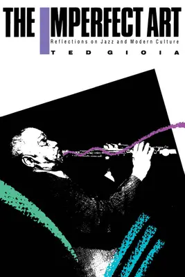 Nedokonalé umenie: Dizajn: nedokonalé dielo: reflexie o jazze a modernej kultúre - The Imperfect Art: Reflections on Jazz and Modern Culture