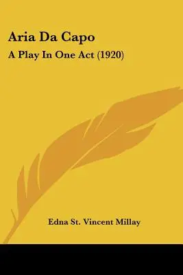 Aria da capo: Hra o jednom dejstve (1920) - Aria Da Capo: A Play In One Act (1920)