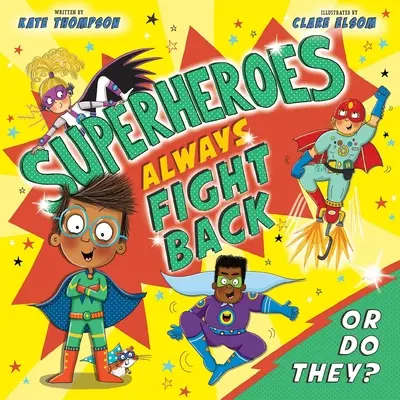 Superhrdinovia vždy bojujú... Alebo áno? (UK) - Superheroes Always Fight Back... Or Do They? (UK)