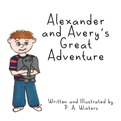 Veľké dobrodružstvo Alexandra a Averyho - Alexander and Avery's Great Adventure