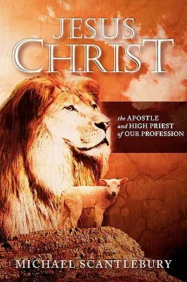 Ježiš Kristus: Apoštol a veľkňaz nášho povolania - Jesus Christ: The Apostle and High Priest of Our Profession