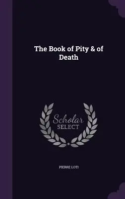Kniha o ľútosti a smrti - The Book of Pity & of Death