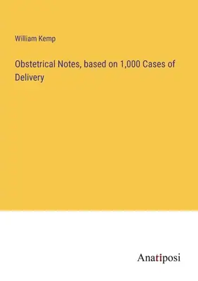 Pôrodnícke zápisky, založené na 1 000 prípadoch pôrodu - Obstetrical Notes, based on 1,000 Cases of Delivery