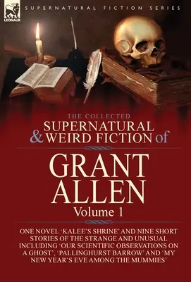 The Collected Supernatural and Weird Fiction of Grant Allen (Zbierka nadprirodzených a podivných fikcií Granta Allena): Kalee's Shrine