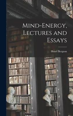 Energia mysle, prednášky a eseje - Mind-energy, Lectures and Essays