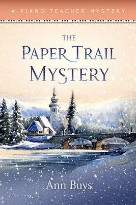 Záhada papierovej stopy: Záhada učiteľa klavíra - The Paper Trail Mystery: A Piano Teacher Mystery