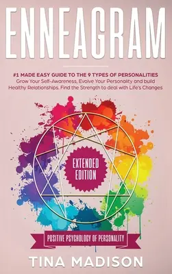 Enneagram: #Urobte si jednoduchého sprievodcu pre 9 typov osobností. Rozvíjajte svoje sebavedomie, rozvíjajte svoju osobnosť a budujte zdravie - Enneagram: #1 Made Easy Guide to the 9 Type of Personalities. Grow Your Self-Awareness, Evolve Your Personality, and build Health