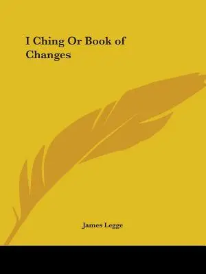 I-ťing alebo Kniha premien - I Ching Or Book of Changes