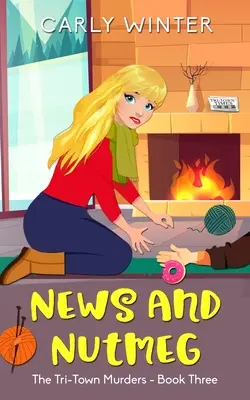 Novinky a muškátový oriešok: Malomestská útulná záhada (Large Print) - News and Nutmeg: A small town cozy mystery (Large Print)