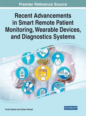 Najnovšie pokroky v oblasti inteligentného diaľkového monitorovania pacientov, nositeľných zariadení a diagnostických systémov - Recent Advancements in Smart Remote Patient Monitoring, Wearable Devices, and Diagnostics Systems