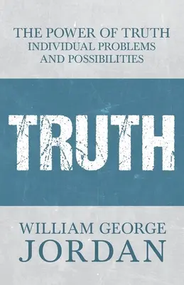 Sila pravdy: Individuálne problémy a možnosti - The Power of Truth: Individual Problems and Possibilities