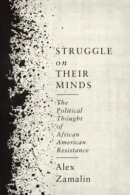 Boj v ich mysliach: Politické myslenie afroamerického odporu - Struggle on Their Minds: The Political Thought of African American Resistance