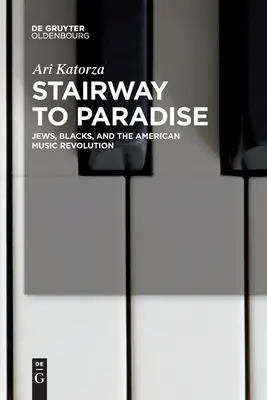 Schody do raja: Vychádzka na cestu: Židia, černosi a americká hudobná revolúcia - Stairway to Paradise: Jews, Blacks, and the American Music Revolution