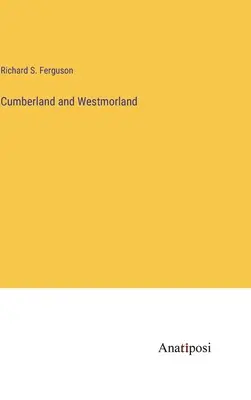 Cumberland a Westmorland - Cumberland and Westmorland