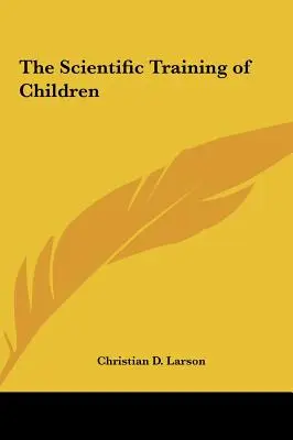Vedecké vzdelávanie detí - The Scientific Training of Children