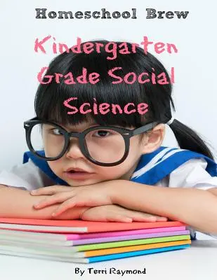 Spoločenské vedy pre materské školy: Pre domáce vyučovanie alebo dodatočné precvičovanie - Kindergarten Grade Social Science: For Homeschool or Extra Practice
