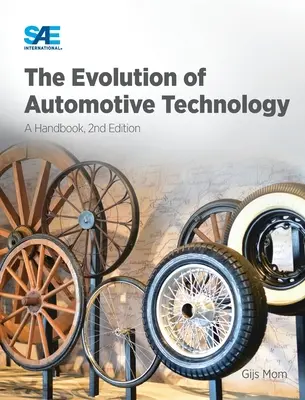 Vývoj automobilovej technológie: Príručka, 2. vyd. - The Evolution of Automotive Technology: A Handbook,2nd Ed.