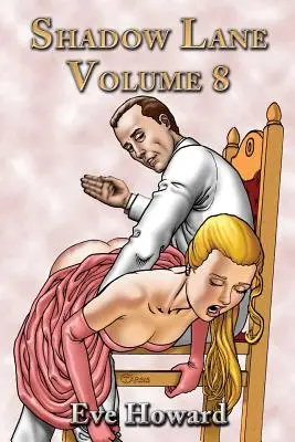 Shadow Lane Volume 8: The Spanking Libertines, román o spankingu, sexe a romantike - Shadow Lane Volume 8: The Spanking Libertines, a Novel of Spanking, Sex and Romance