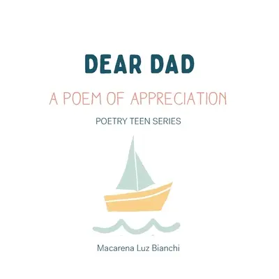Drahý otec: Báseň o vďačnosti - Dear Dad: A Poem of Appreciation