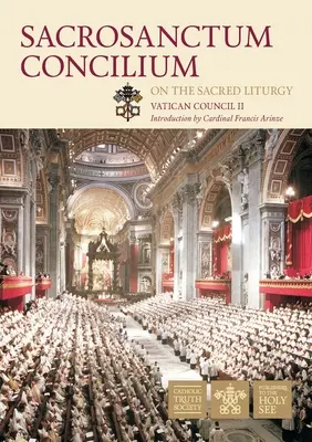 Posvätná liturgia Druhého vatikánskeho koncilu: Sacrosanctum Concilium - Vatican Council II Sacred Liturgy: Sacrosanctum Concilium