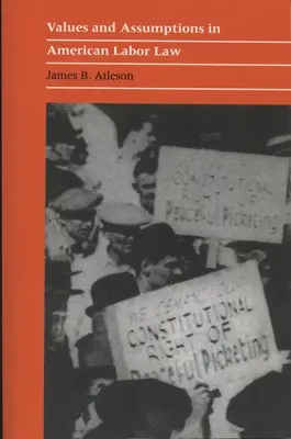 Hodnoty a predpoklady v americkom pracovnom práve - Values and Assumptions in American Labor Law
